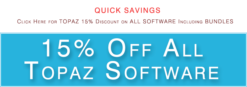 Get 15% off Topaz Labs Software with just click of a button